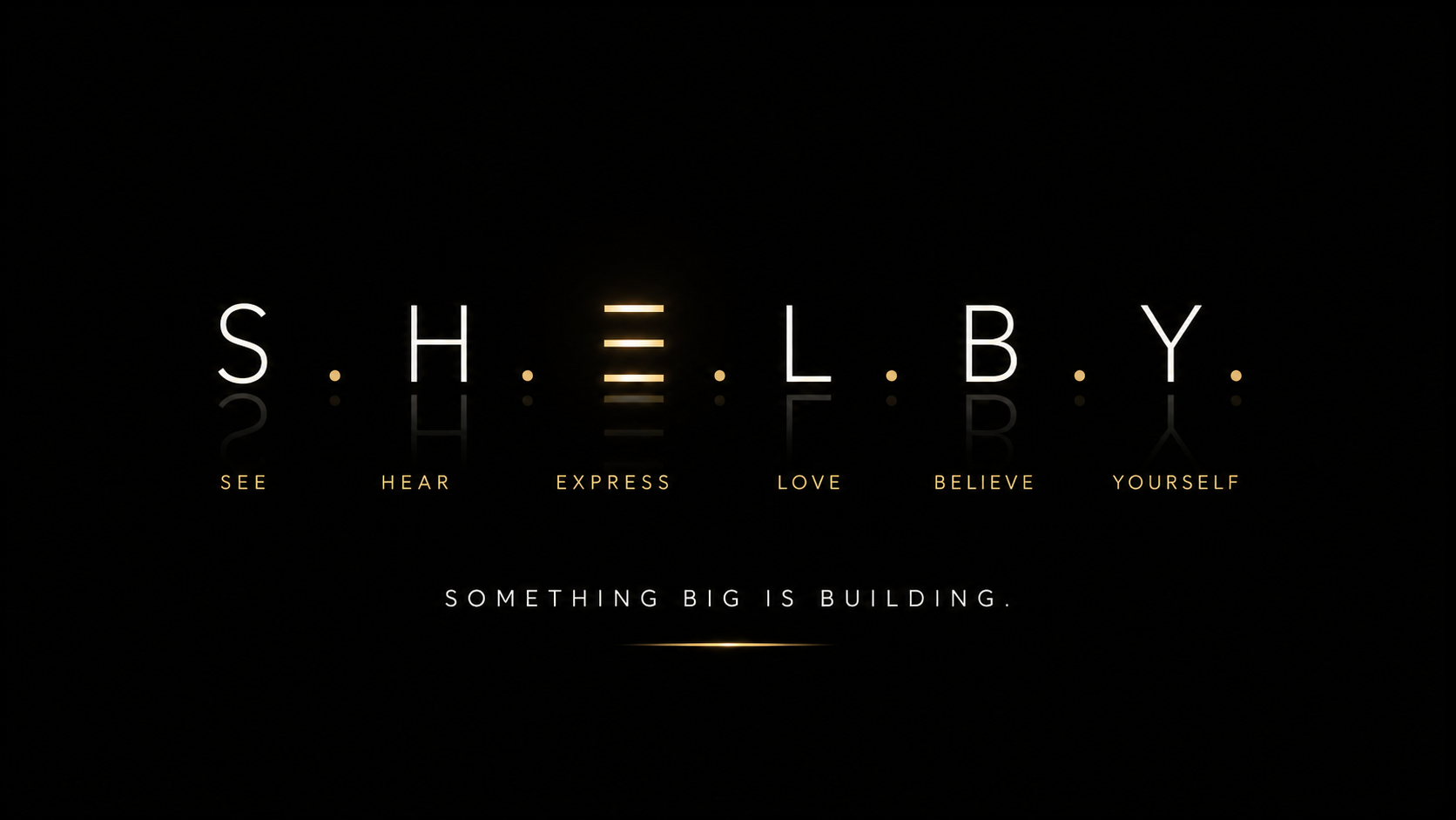 S.H.E.L.B.Y. — Something Big Is Building.